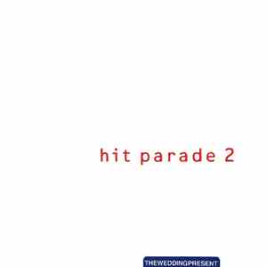 TheWeddingPresent - Hit Parade 2