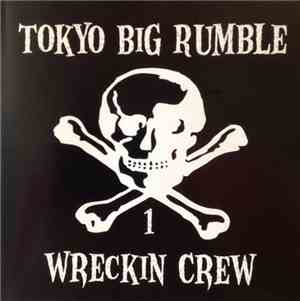 Various - Tokyo Big Rumble Wreckin Crew Vol.1