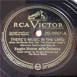 Vaughn Monroe And His Orchestra - There's Music In The Land / Every Day I L ...