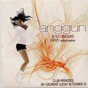 Anggun - Si Tu L'avoues / Crazy