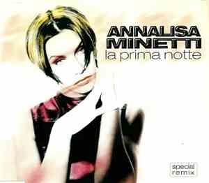 Annalisa Minetti - La Prima Notte
