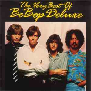 Be Bop Deluxe - The Very Best Of