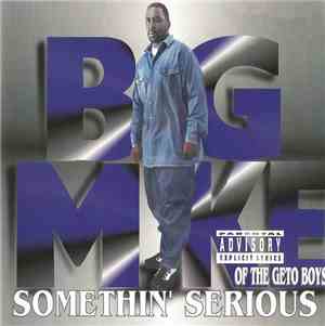 Big Mike  - Somethin' Serious