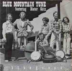 Blue Mountain Tune Featuring Dieter Götz - Bluegrass