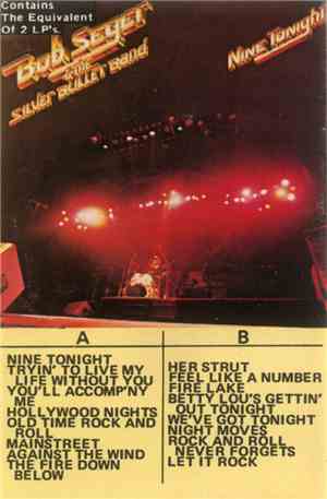 Bob Seger And The Silver Bullet Band - Nine Tonight