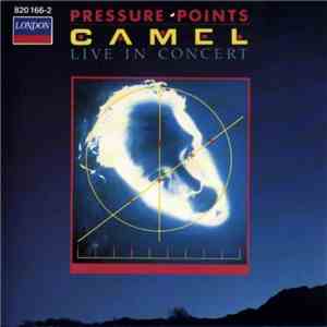Camel - Pressure Points - Live In Concert