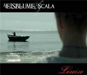 Eisblume  & Scala  - Louise