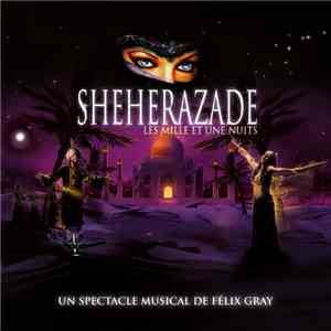 Félix Gray - Sherazade: Les Mille Et Une Nuits