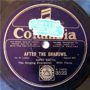 Gipsy Smith - After The Shadows / Can Others See Jesus In You?