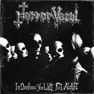 Horror Vacui  - In Darkness You Will Feel Alright