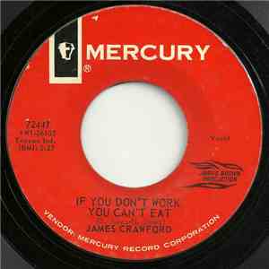 James Crawford - If You Don't Work You Can't Eat / Stop And Think It Over
