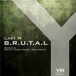 Lazy M  - B.R.U.T.A.L