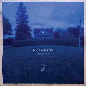 Loop Zeppelin - Rain In July