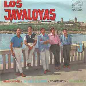Los Javaloyas - Paradise Of Love / Ave Maria En El Morro / Les Montanyes /  ...