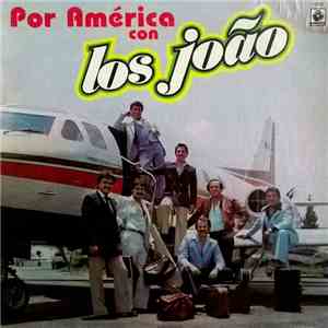 Los João - Por America