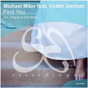 Michael Milov Feat. Vadim German - Find You