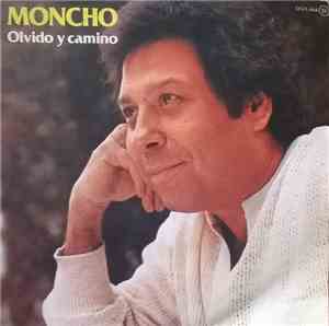 Moncho  - Olvido Y Camino
