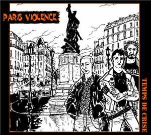 Paris Violence - Temps De Crise