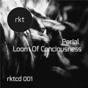 Perial - Loom Of Consciousness