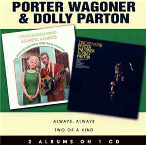 Porter Wagoner & Dolly Parton - Always, Always / Two Of A Kind