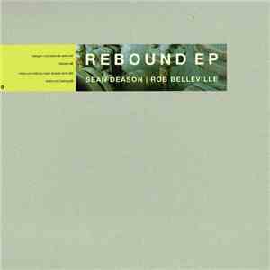 Sean Deason | Rob Belleville - Rebound EP