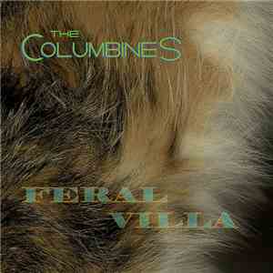 The Columbines - Feral Villa