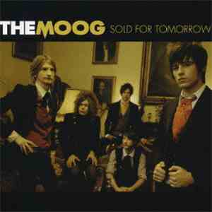The Moog  - Sold For Tomorrow