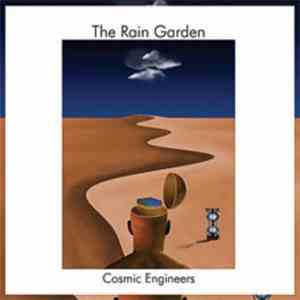 The Rain Garden - Cosmic Engineers