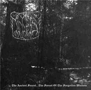 The True Nihilist - The Ancient Forest... The Forest Of The Forgotten Wisdo ...