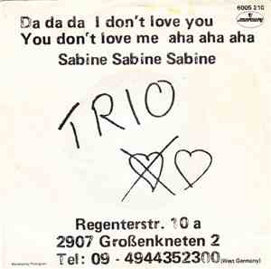 Trio - Da Da Da I Don't Love You You Don't Love Me Aha Aha Aha / Sabine Sab ...