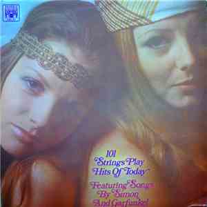 101 Strings - Play Hits Of Today Featuring Songs By Simon And Garfunkel