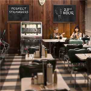 23rd Hour  - Perfect Strangers