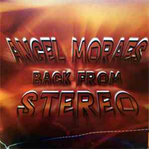 Angel Moraes - Back From Stereo