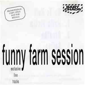 Baby Chaos - Funny Farm Session