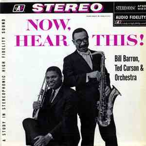 Bill Barron, Ted Curson - Now, Hear This!