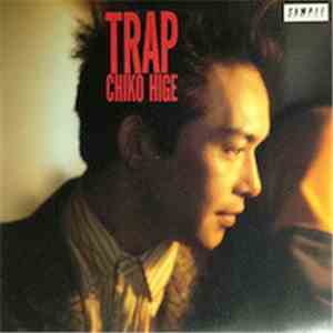 Chiko Hige - Trap