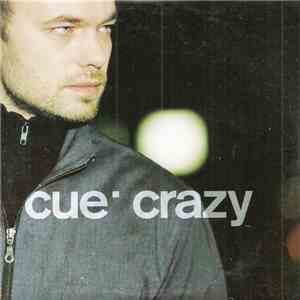Cue  - Crazy