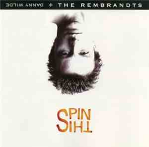 Danny Wilde + The Rembrandts - Spin This