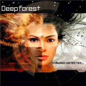 Deep Forest - Music Detected