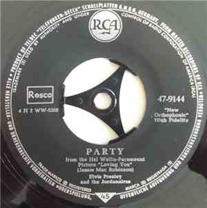 Elvis Presley And The Jordanaires - Party / Got A Lot O' Livin' To Do