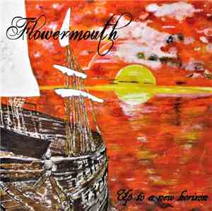 Flowermouth  - Up To A New Horizon