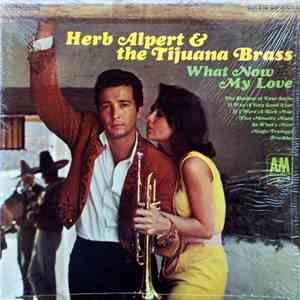 Herb Alpert & The Tijuana Brass - What Now My Love