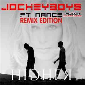 Jockeyboys Feat. Nance - Higher (Remix Edition)