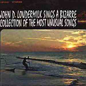 John D. Loudermilk - John D. Loudermilk Sings A Bizarre Collection Of The M ...