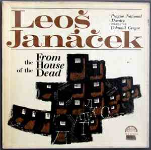 Leoš Janáček - Prague National Theatre, Bohumil Gregor - From The House Of  ...