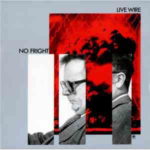 Live Wire  - No Fright