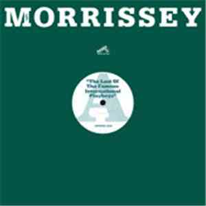 Morrissey - The Last Of The Famous International Playboys