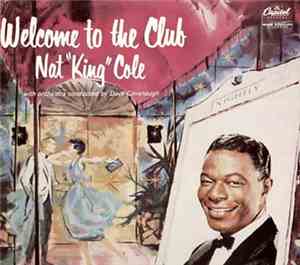 Nat King Cole - Welcome To The Club