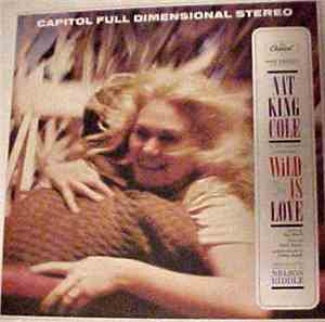 Nat King Cole - Wild Is Love