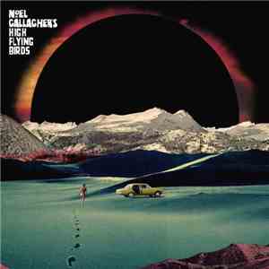 Noel Gallagher's High Flying Birds - Holy Mountain